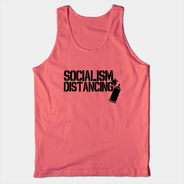 SOCIALISM DISTANCING - FREE SPEECH SHOP Tank Top by FREE SPEECH SHOP